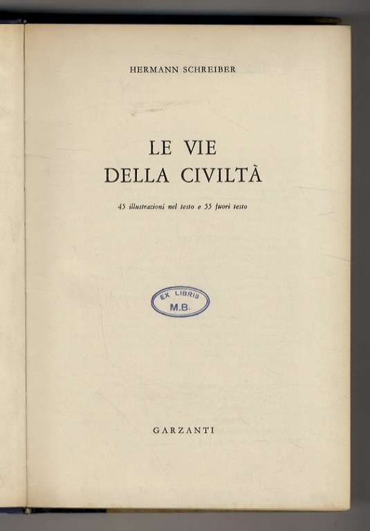 Le vie della Civiltà.(Traduzione dal tedesco di Enrico Massa).