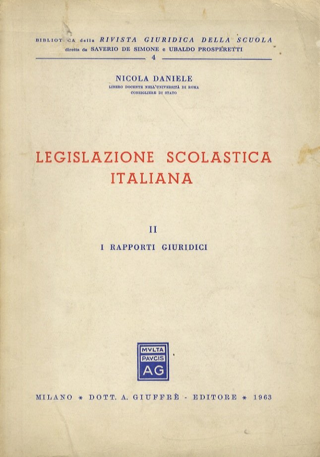 Legislazione scolastica italiana. Volume I: Il Ministero della Pubblica Istruzione …