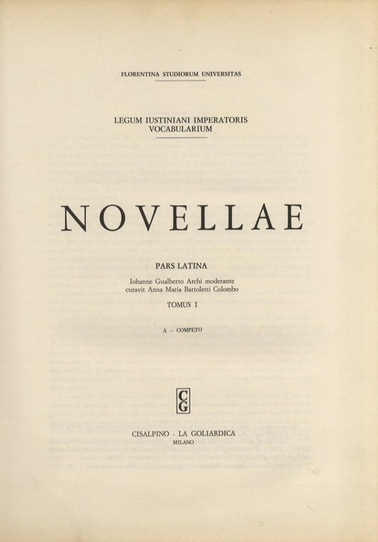 LEGUM Iustiniani Imperatoris Vocabularium. NOVELLAE. Pars latina. Iohanne Gualberto Archi …
