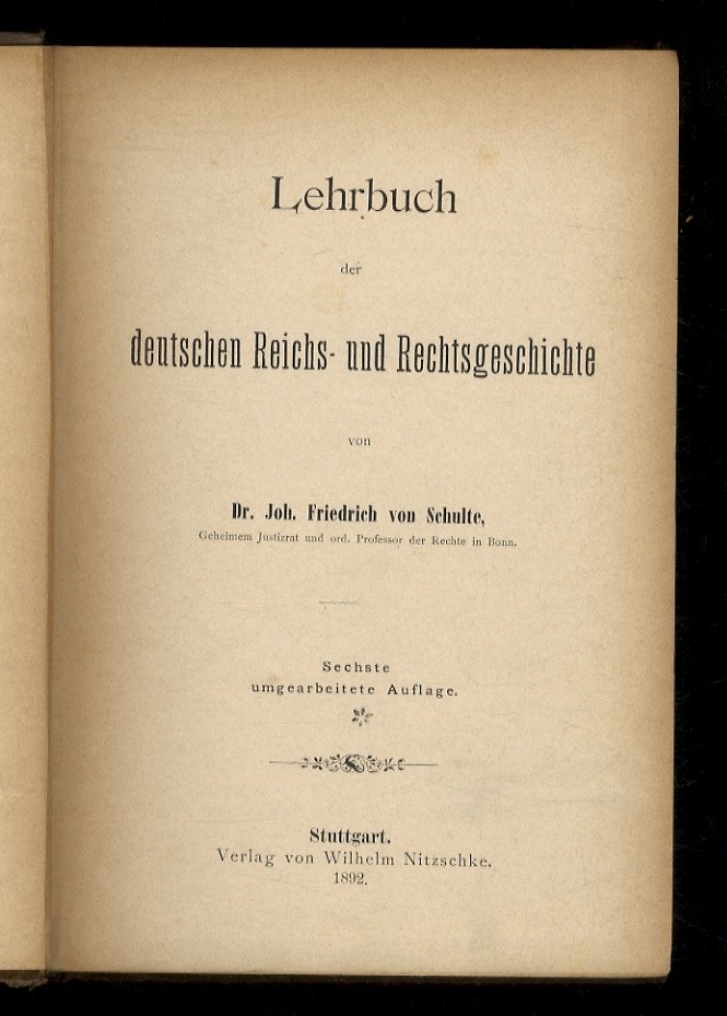 Lehrbuch der deutschen Reichs - und Rechtsgeschichte. Sechste umgearbeitete Auflage.
