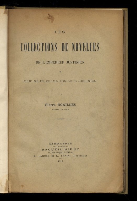Les collections de Novelles de l'empereur Justinien. Origine et formation …