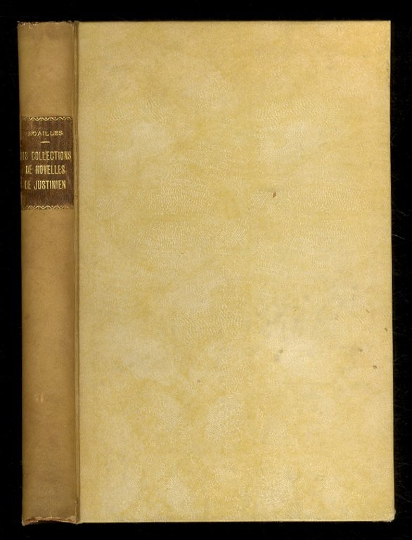 Les collections de Novelles de l'empereur Justinien. Origine et formation …