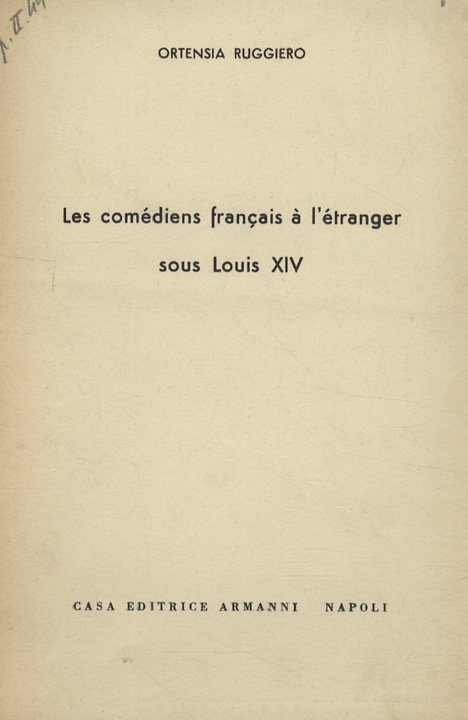 Les comédiens français à l'étranger sous Louis XIV.