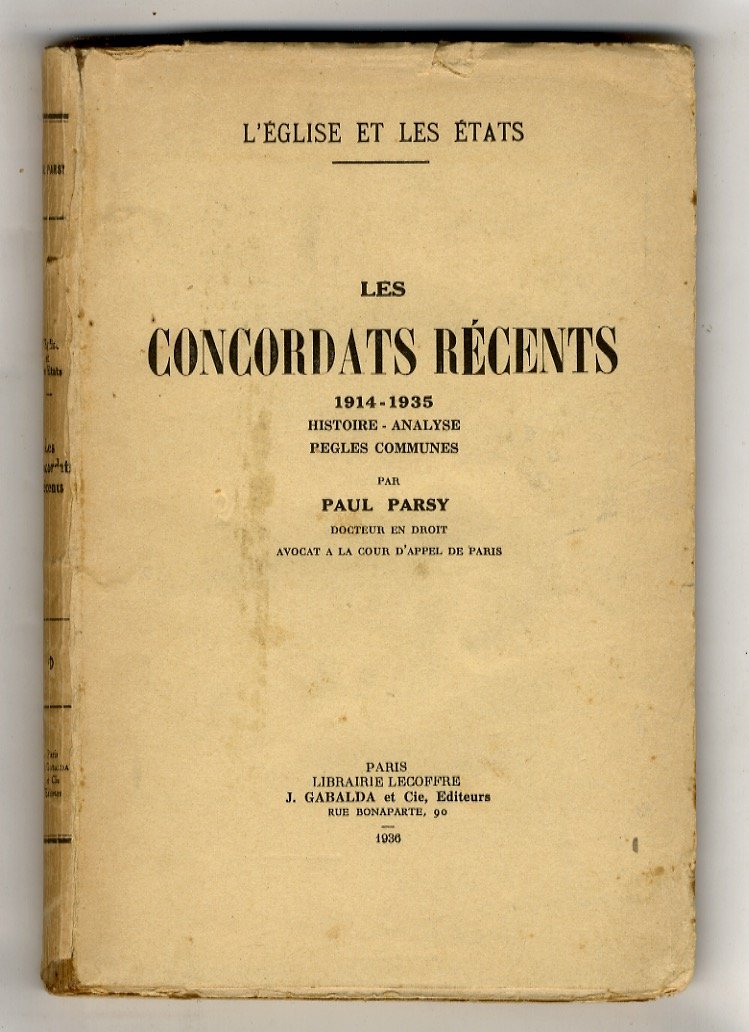 Les condordats récents. 1914-1935. Histoire, analyse, regles communes.