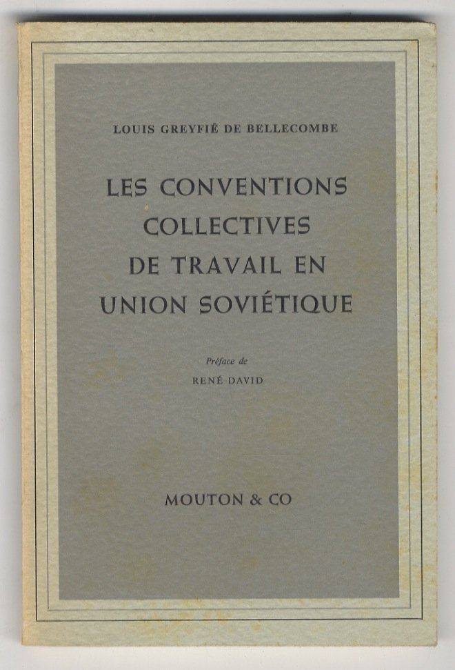 Les conventions collectives de travail en Union Soviétique. Préface de …