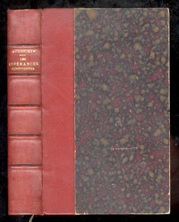 Les espérances chrétiennes. Publié avec une Préface et des notes …