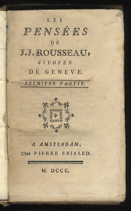 Les pensees de J.J. Rousseau, citoyen de Geneve. Premiere [-seconde] …
