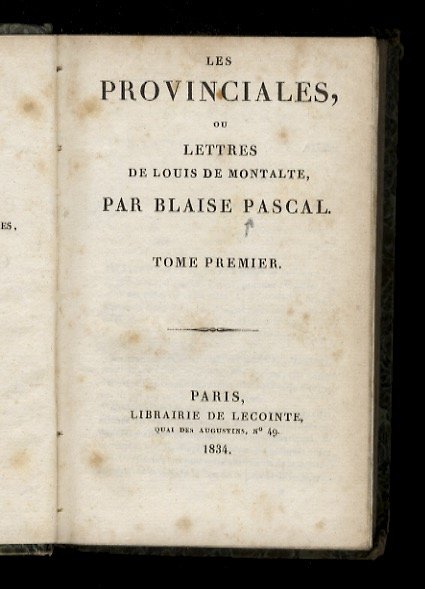 Les Provinciales, ou lettres de Louis de Montalte.
