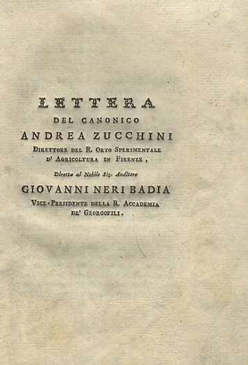 Lettera del canonico Andrea Zucchini, direttore del R. Orto Sperimentale …