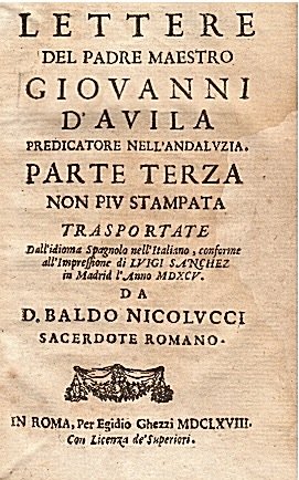 Lettere del padre maestro Giovanni d'Avila [.] Parte terza non …