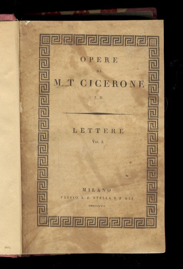 Lettere di M.T. Cicerone, disposte secondo l'ordine de' tempi. Traduzione …