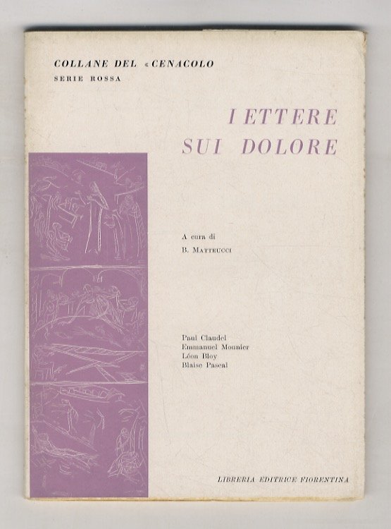 Lettere sul dolore. (Lettere di Paul Claudel, Emmanuel Mounier, Léon …