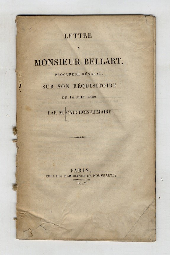 Lettre a monsieur Bellart, procureur général, sur son réquisitoire du …