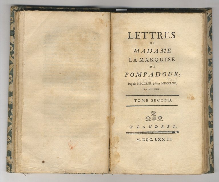 Lettres de Madame la Marquise de Pompadour depuis MDCCXLIV jusqu'à …