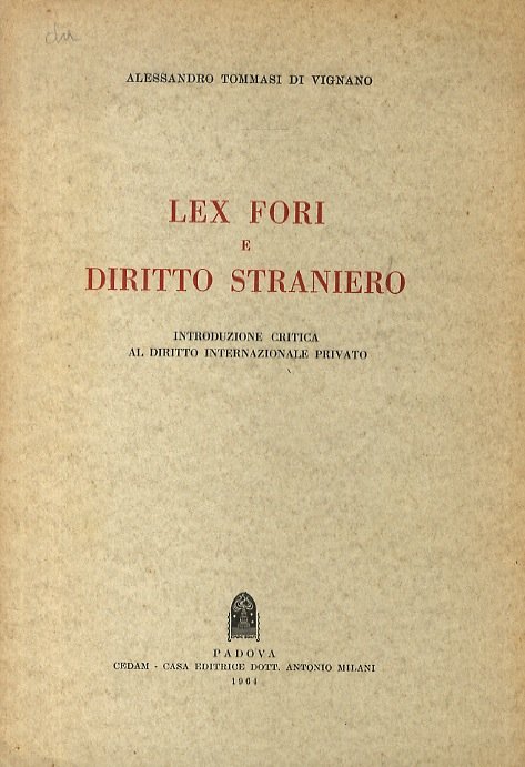 Lex fori e diritto straniero. Introduzione critica al diritto internazionale … | Immagine principale
