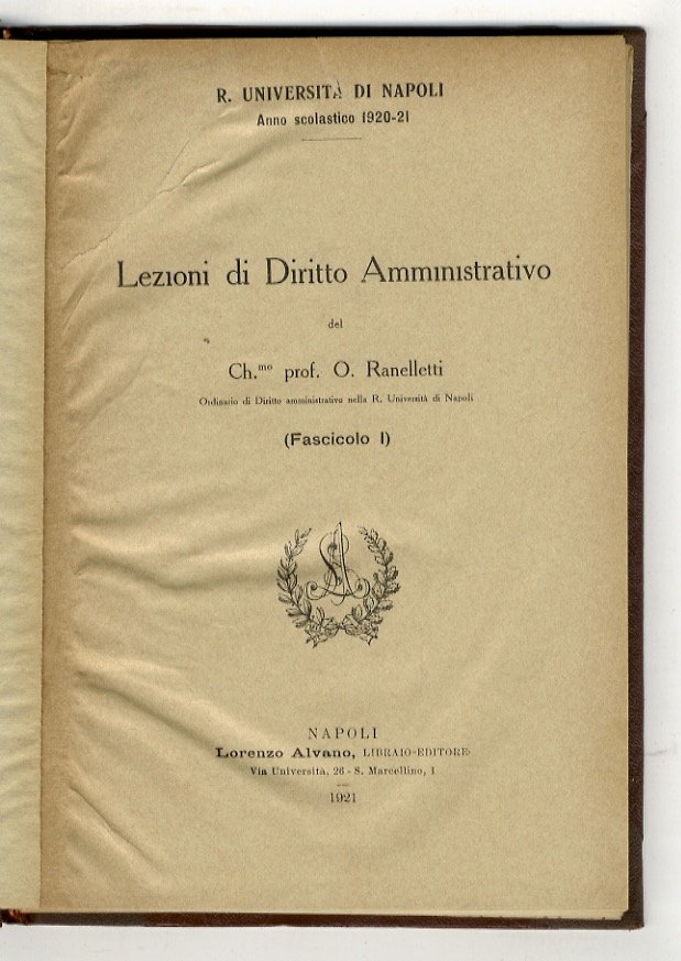 Lezioni di diritto amministrativo. (Università di Napoli, anni accademici 1920-21, …