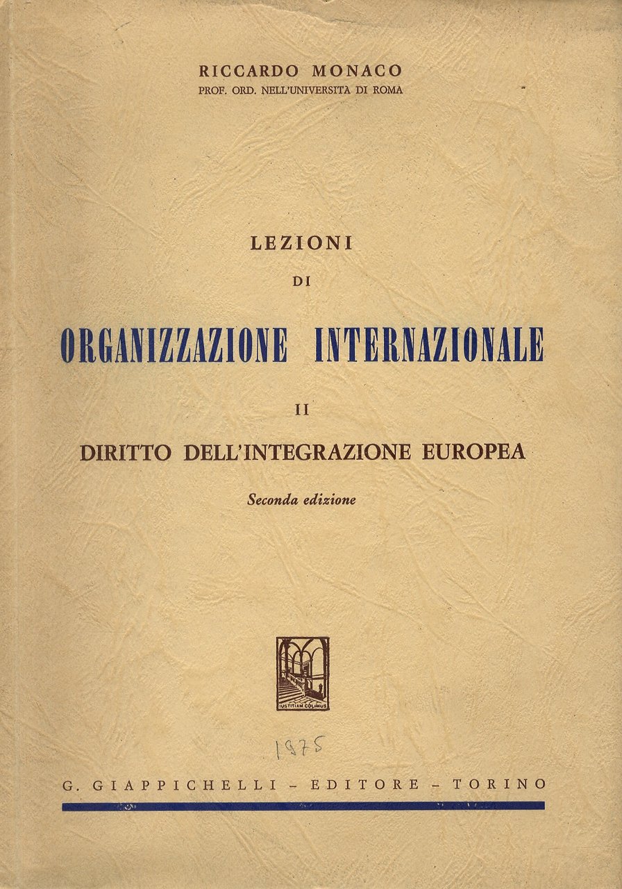 Lezioni di organizzazione internazionale. Vol. II: Diritto dell'integrazione europea. Seconda …