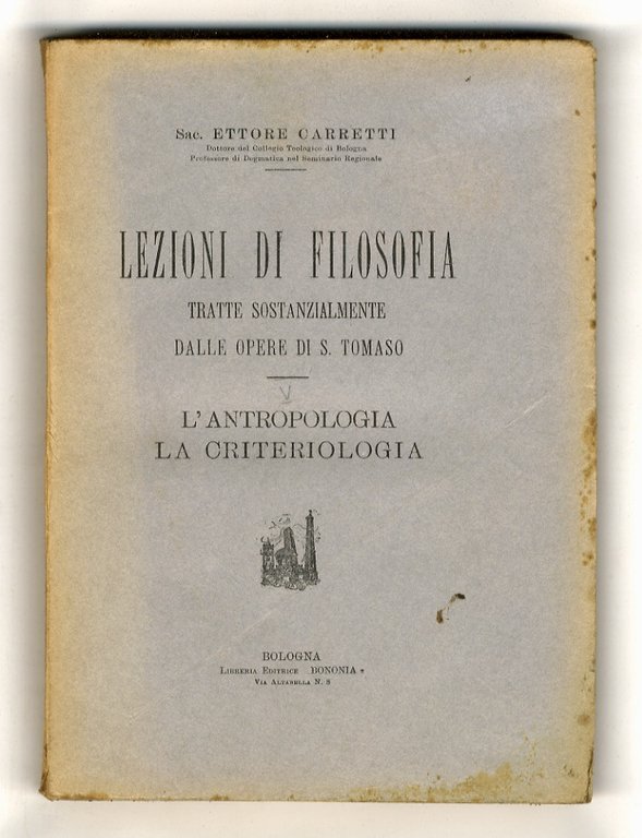 Lezioni di storia della filosofia, tratte sostanzialmente dalle opere di S. Tomaso [sic]. L'antropologia e la criteriologia.