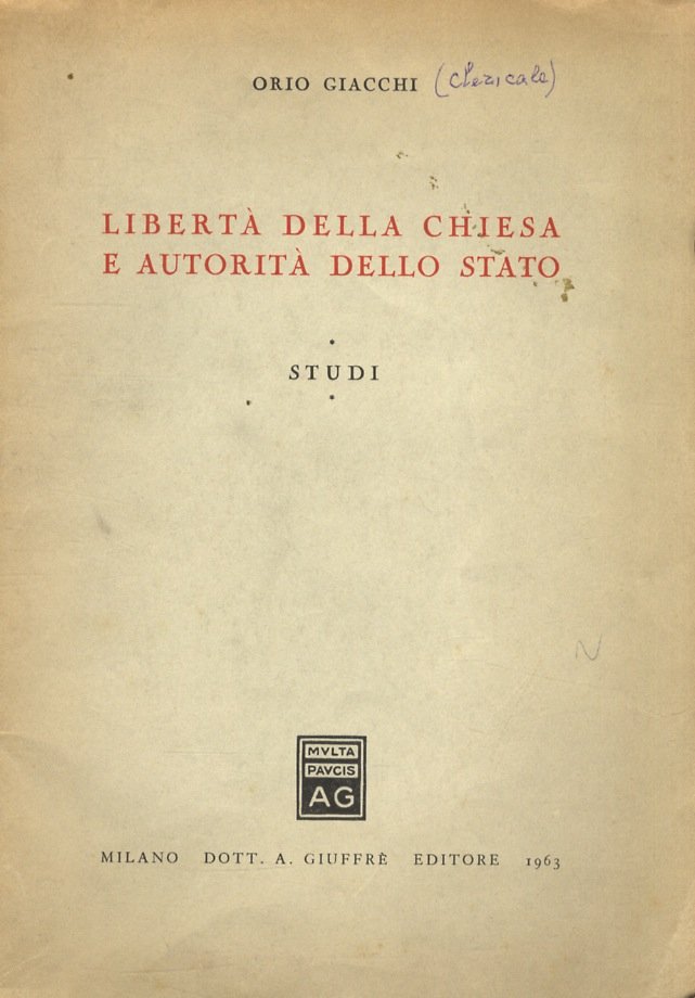 Libertà della Chiesa e autorità dello stato. Studi.