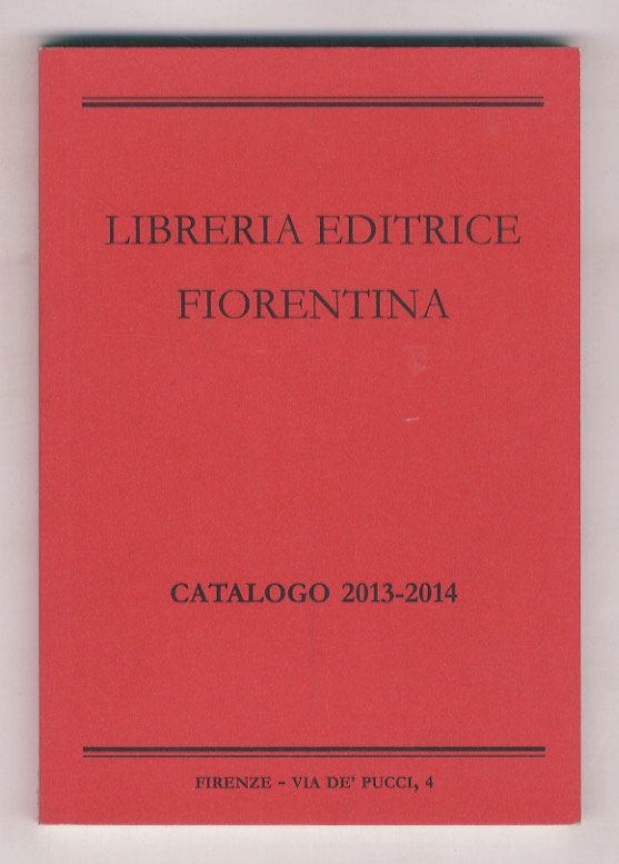 LIBRERIA EDITRICE FIORENTINA. Catalogo 2013-2014.
