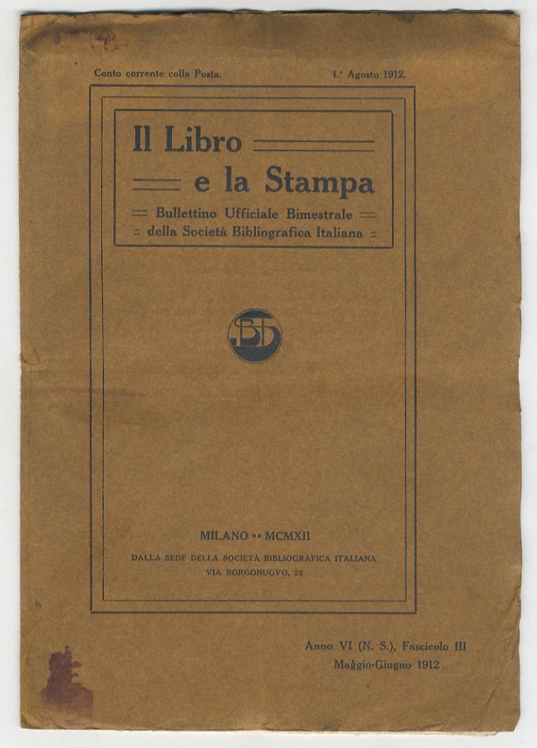 Libro (Il) e la Stampa. Bullettino Ufficiale della Società Bibliografica …