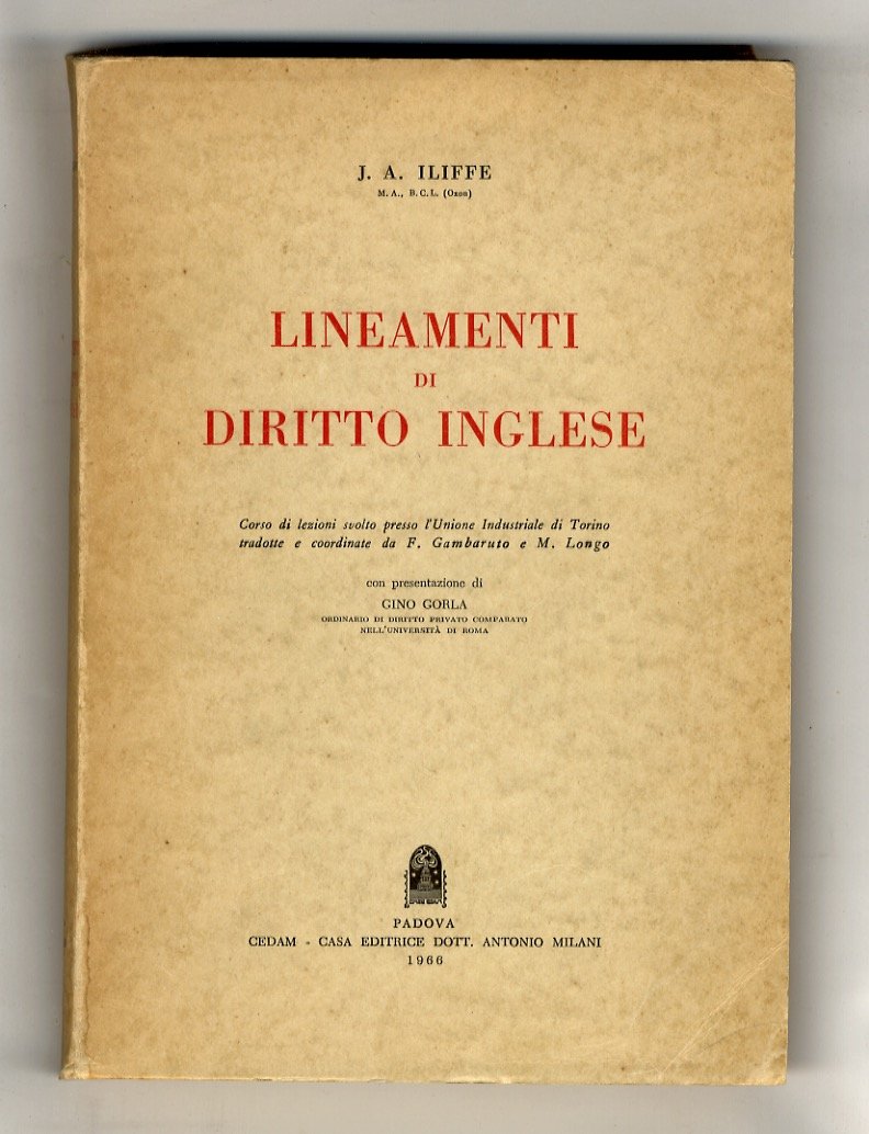 Lineamenti di diritto inglese. Corso di lezioni svolto presso l'Unione …