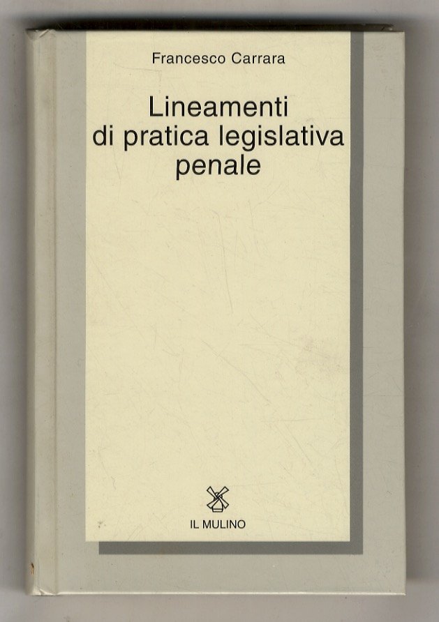 Lineamenti di pratica legislativa penale.