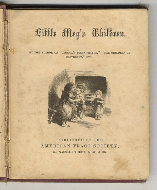 LITTLE Meg's Children. By the author of “Jessica's first prayer”, …