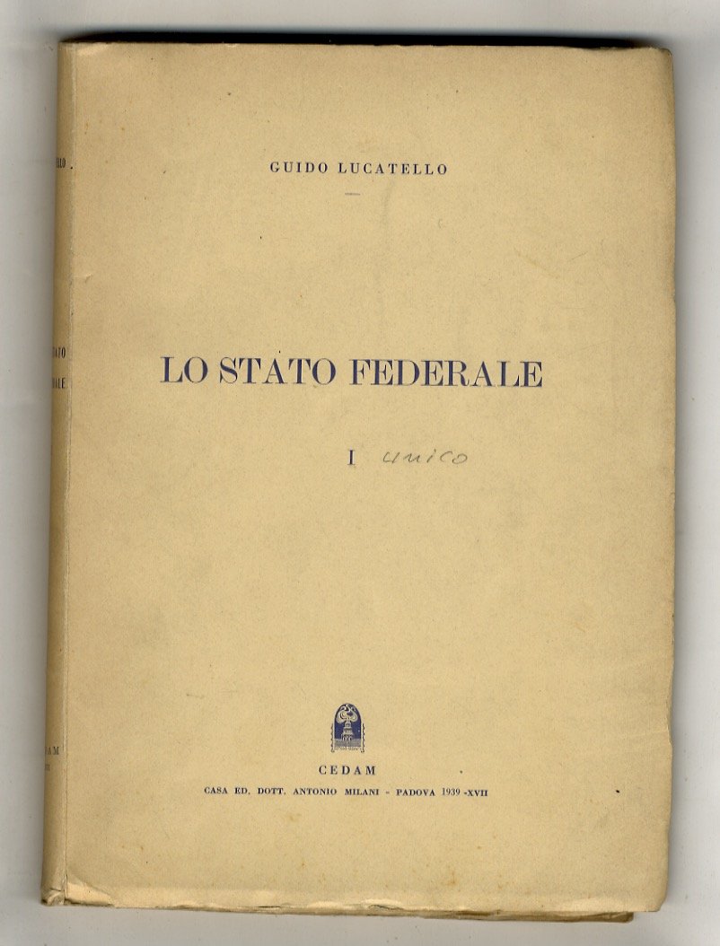 Lo Stato Federale. I [unico volume pubblicato].