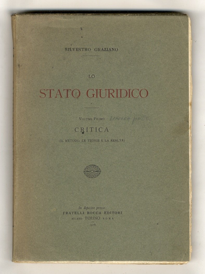 Lo stato giuridico. Volume primo: Critica. (Il metodo, le teorie …