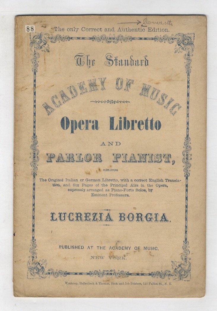 Lucrezia Borgia. A Grand Opera, in two acts, with prologue. …