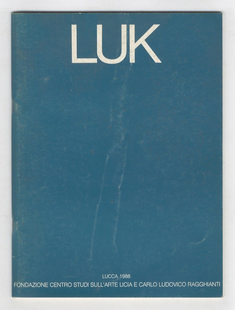 LUK. Ragguaglio periodico del Centro Studi sull'arte Licia e Carlo …