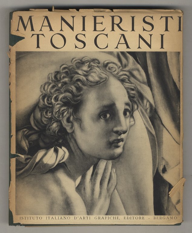 Manieristi toscani. 144 tavole in rotocalco ed 1 tricromia.