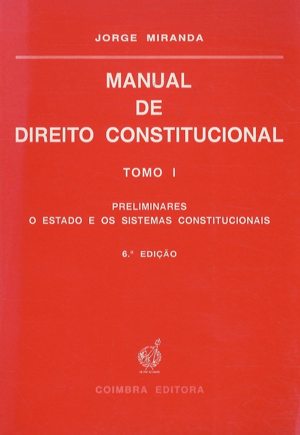 Manual de direito constitucional. Tomo I: Preliminares o estado e …