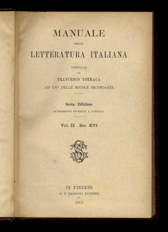 Manuale della letteratura italiana, compilato da Francesco Torraca ad uso …