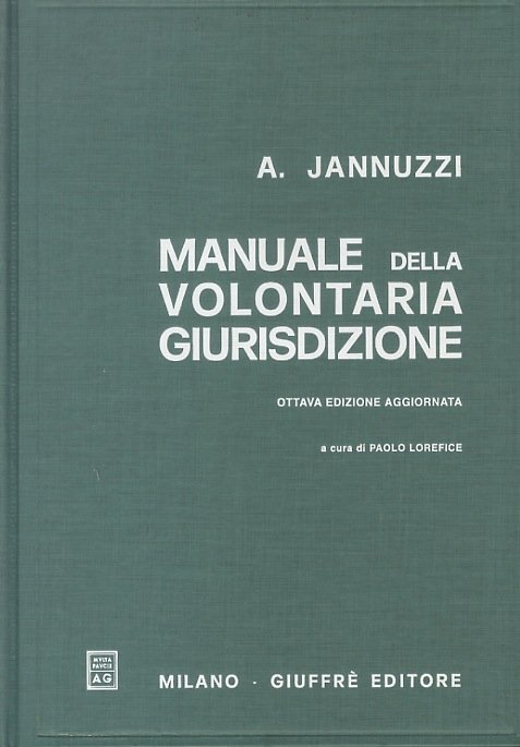 Manuale della volontaria giurisdizione. Ottava edizione.