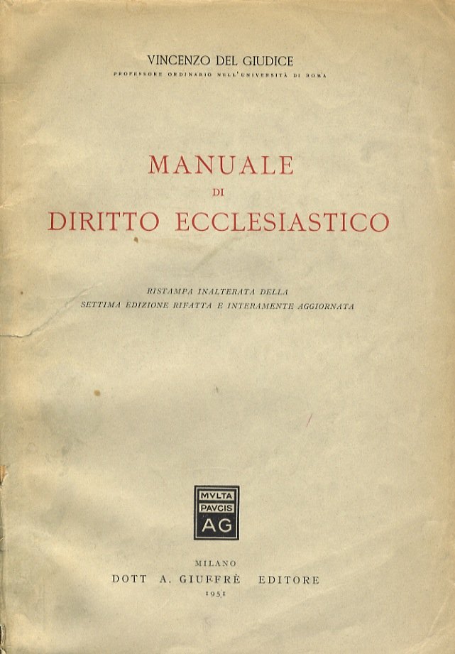 Manuale di Diritto Ecclesiastico. Ristampa inalterata della VII edizione rifatta …