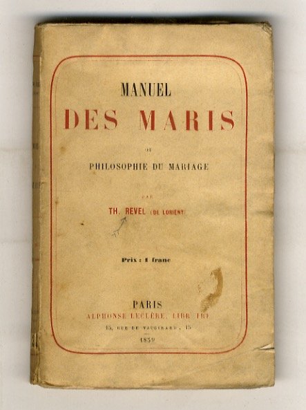 Manuel des maris ou philosophie du mariage.