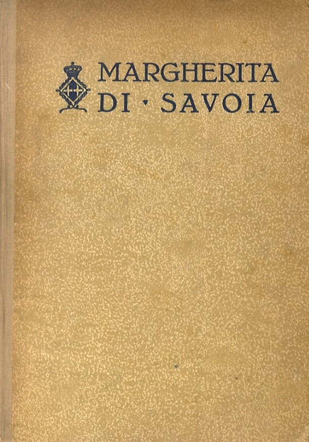Margherita di Savoia. XX Novembre MDCCCLI - IV Gennaio MCMXXVI.