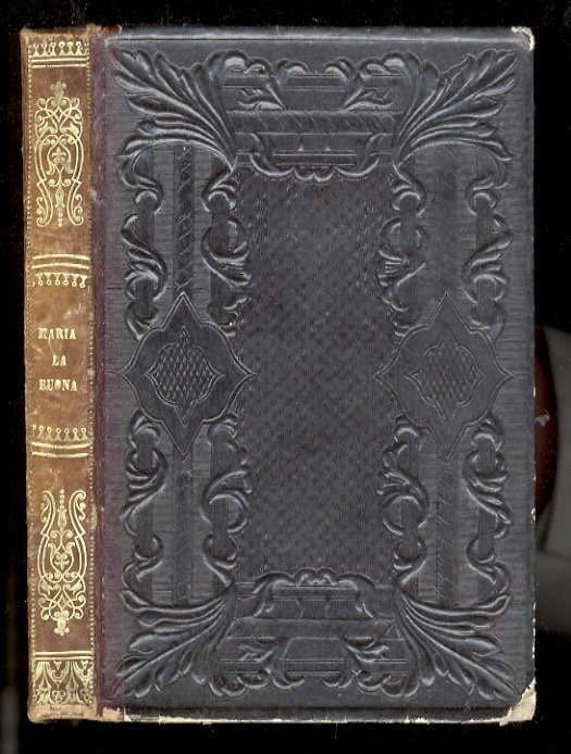 Maria la Buona. Racconto del secolo decimosettimo, pel Solitario del …