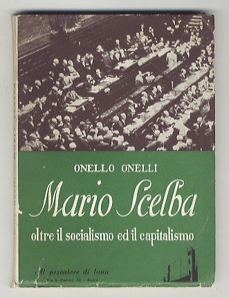 Mario Scelba oltre il socialismo ed il capitalismo.
