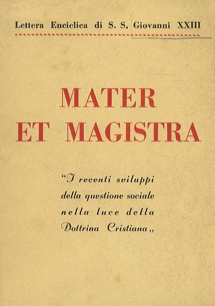 Mater et Magistra. 'I recenti sviluppi della questione sociale nella …
