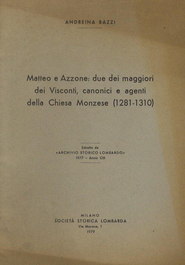 Matteo e Azzone: due dei maggiori dei Visconti, canonici e …