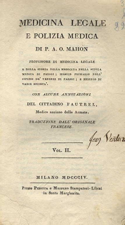 Medicina legale e polizia medica di P.A.O. Mahon [.] Con alcune annotazioni del cittadino Fautrel [.] Traduzione dall'originale francese. Vol. I [- vol. III].