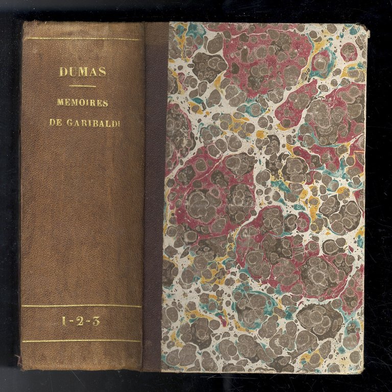 Mémoires de Garibaldi, par Alexandre Dumas. Précédés d'un discours sur …
