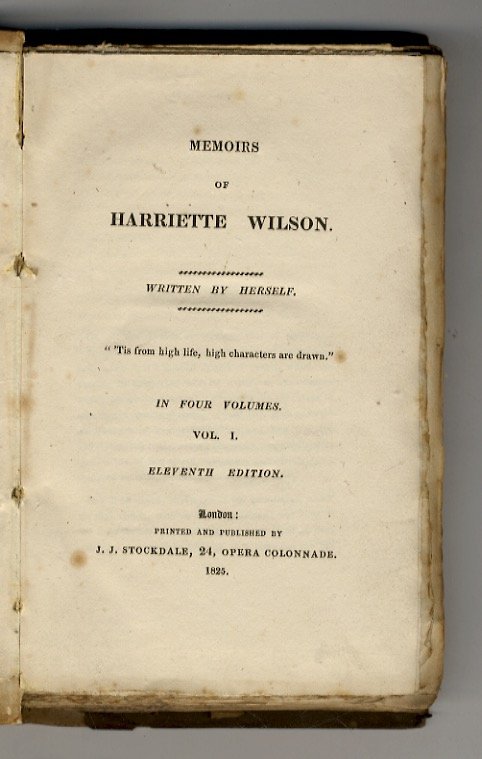 Memoirs Of Harriette Wilson written by herself; "Tis from high …