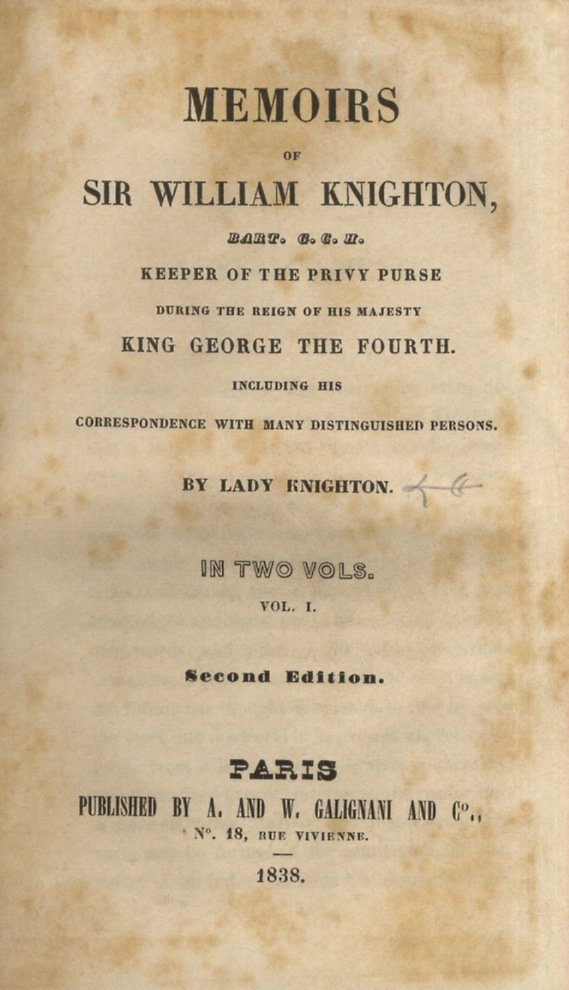 Memoirs of Sir William Knighton, Bart. G.C.H. Keeper of the …