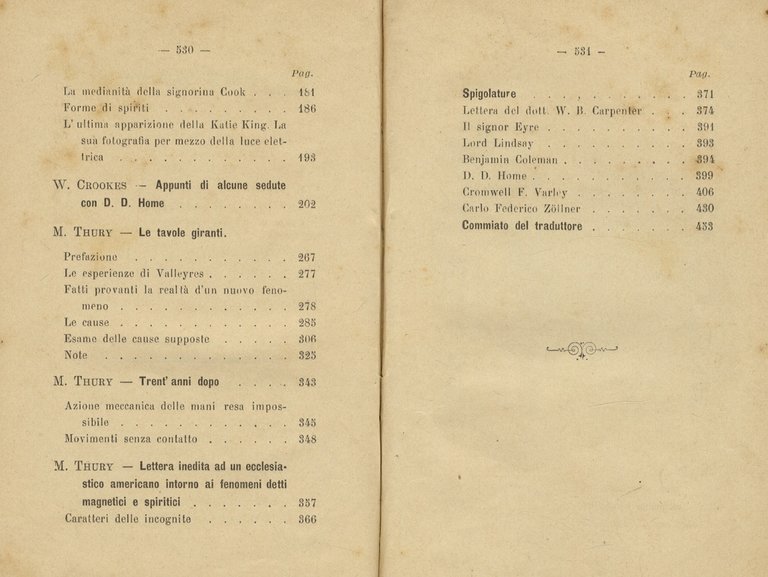 Memorabilia. [1: Crooks William. indagini sperimentali intorno ai fenomeni dello …