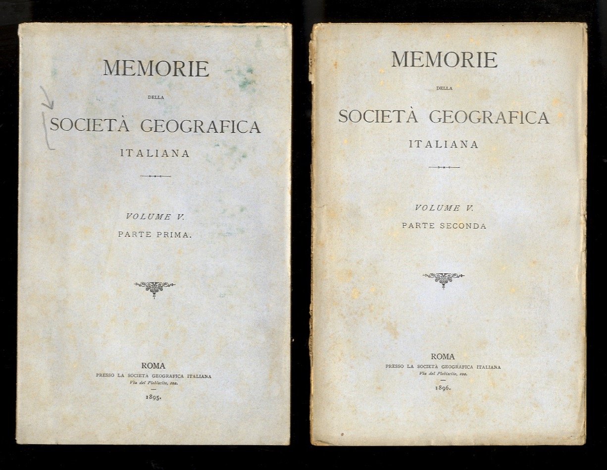 Memorie della Società Geografica Italiana. Volume V. Parte prima [- …
