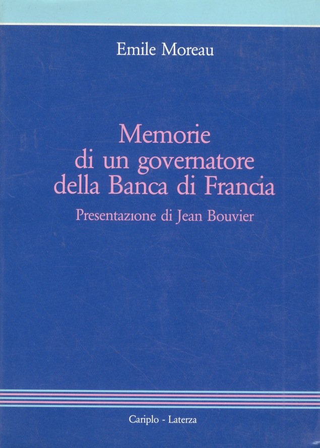 Memorie di un governatore della Banca di Francia. Presentazione di …